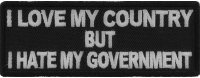 I Love My Country Hate My Government Patch | Embroidered Patches I Love My Country Hate My Government Patch | Embroidered Patches