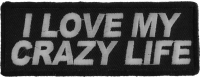 I Love My Crazy Life Patch I Love My Crazy Life Patch