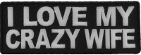 I Love My Crazy Wife Patch | Embroidered Patches I Love My Crazy Wife Patch | Embroidered Patches