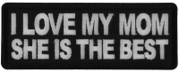 I love My Mom She is The Best Patch I love My Mom She is The Best Patch
