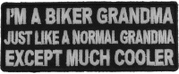 I'm A Biker Grandma Just Like A Normal Grandma Except Much Cooler Patch I'm A Biker Grandma Just Like A Normal Grandma Except Much Cooler Patch