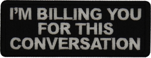 I'm Bulling you for this Conversation Patch I'm Bulling you for this Conversation Patch