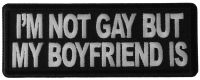 I'm Not Gay but My Boyfriend Is Patch I'm Not Gay but My Boyfriend Is Patch