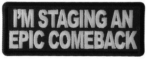 I'm Staging an Epic Comeback Patch