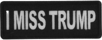 I miss Trump Patch I miss Trump Patch