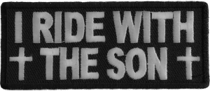 I Ride With The Son Patch