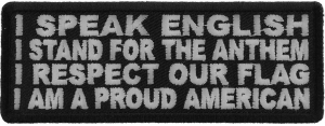 I Speak English, Stand for the Anthem, Respect our Flag, Proud American Patch