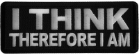 I think therefore I am Iron on Patch I think therefore I am Iron on Patch