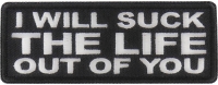 I will Suck The Life Out of You Patch