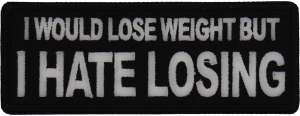 I would lose weight but I hate losing Patch I would lose weight but I hate losing Patch