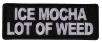 Ice Mocha a Lot of Weed Patch Ice Mocha a Lot of Weed Patch