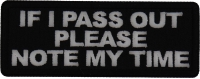 If I Pass Out please note my time Patch