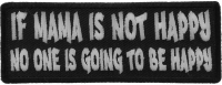 If Mama is not Happy No one is Going to Be Happy Patch If Mama is not Happy No one is Going to Be Happy Patch
