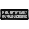 If You met my Family you Would Understand Patch