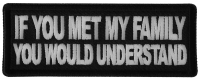 If You met my Family you Would Understand Patch If You met my Family you Would Understand Patch