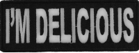 I'm Delicious Patch | Embroidered Patches