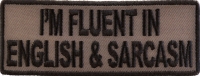 I'm Fluent In English And Sarcasm Patch | Embroidered Patches I'm Fluent In English And Sarcasm Patch | Embroidered Patches