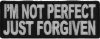 I'm Not Perfect Just Forgiven Patch | Embroidered Patches