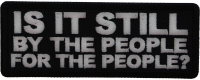 Is it Still By The People For the People Patch