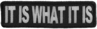 It Is What It Is Patch | Embroidered Patches