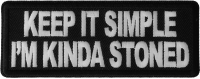 Keep It Simple I'm Kinda Stoned Patch Keep It Simple I'm Kinda Stoned Patch