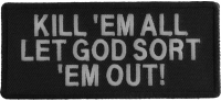 Kill Em All Let God Sort Em Out Patch | US Military Veteran Patches Kill Em All Let God Sort Em Out Patch | US Military Veteran Patches