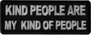 Kind People Are My Kind of People Patch