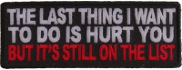 Last Thing I Want Is To Hurt You Patch | Embroidered Patches Last Thing I Want Is To Hurt You Patch | Embroidered Patches