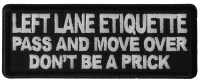 Left Lane Etiquette Pass and move over don't be a prick patch Left Lane Etiquette Pass and move over don't be a prick patch