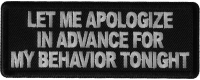 Let me apologize in advance for my behavior Tonight Patch Let me apologize in advance for my behavior Tonight Patch