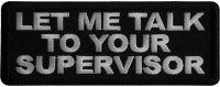 Let me Talk to your Supervisor Iron on Patch Let me Talk to your Supervisor Iron on Patch