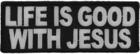 Life Is Good With Jesus Patch Life Is Good With Jesus Patch