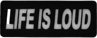 Life is Loud Patch Life is Loud Patch