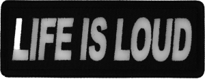 Life is Loud Patch