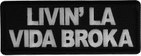 Livin La Vida Broka Funny Iron on Patch Livin La Vida Broka Funny Iron on Patch