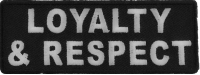 Loyalty And Respect Patch | Embroidered Patches