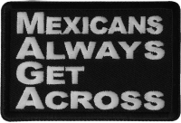 MAGA Mexicans Always Get Across Patch MAGA Mexicans Always Get Across Patch