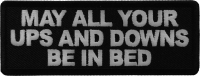 May All Your Ups and Downs be in Bed Patch