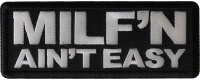 Milf'n ain't easy funny patch