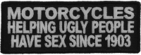 Motorcycles Helping Ugly People Have Sex Patch | Embroidered Patches Motorcycles Helping Ugly People Have Sex Patch | Embroidered Patches