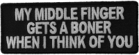 My Middle Finger Gets A Boner Patch My Middle Finger Gets A Boner Patch