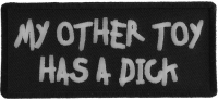 My Other Toy Has A Dick Patch My Other Toy Has A Dick Patch
