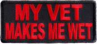 My Vet Makes Me Wet Patch | US Military Veteran Patches My Vet Makes Me Wet Patch | US Military Veteran Patches