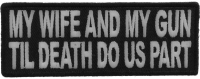 My Wife And Gun Til Death Do US Part Patch | Embroidered Patches My Wife And Gun Til Death Do US Part Patch | Embroidered Patches