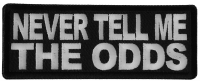Never Tell me the Odds Patch Never Tell me the Odds Patch