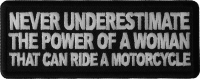 Never Underestimate the Power of a Woman That Can Ride a Motorcycle Patch
