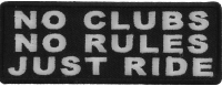 No Clubs No Rules Just Ride Patch | Embroidered Patches No Clubs No Rules Just Ride Patch | Embroidered Patches