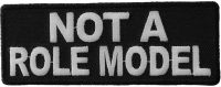 Not A Role Model Funny Patch | Embroidered Patches Not A Role Model Funny Patch | Embroidered Patches