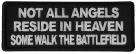 Not All Angels Reside in Heaven Some Walk the Battlefield Patch Not All Angels Reside in Heaven Some Walk the Battlefield Patch