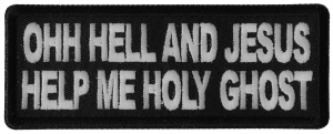 Ohh Hell And Jesus Help me Holy Ghost Patch Ohh Hell And Jesus Help me Holy Ghost Patch